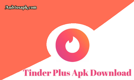 Plus apk tinder Download Tinder